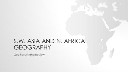 S.w. asia and n. Africa Geography