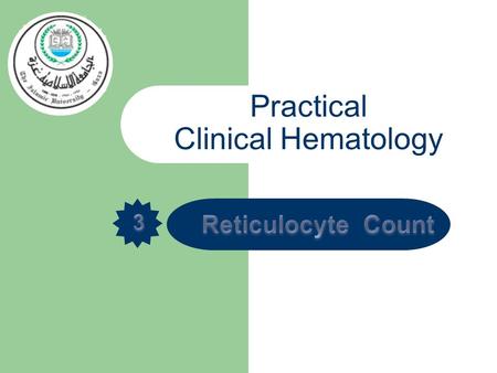 Practical Clinical Hematology.  Reticulocytes are young, premature, non nucleated red blood cells, contain reticular material (RNA) that stain gray blue.