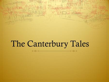 The Canterbury Tales.