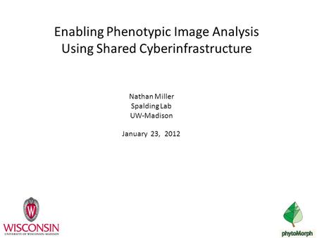 Enabling Phenotypic Image Analysis Using Shared Cyberinfrastructure