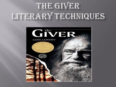 The Giver Literary Techniques