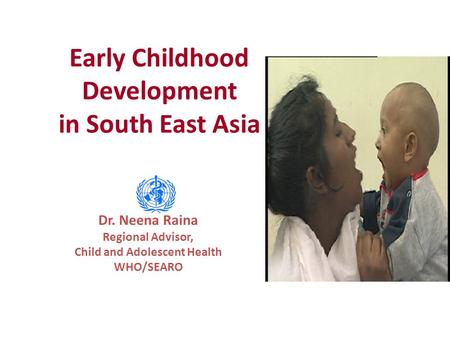 Early Childhood Development in South East Asia