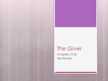 The Giver Chapters 19-23 Test Review.