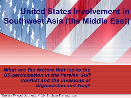 United States Involvement in Southwest Asia (the Middle East)