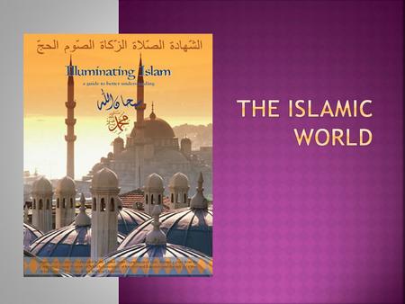 THE ISLAMIC WORLD.
