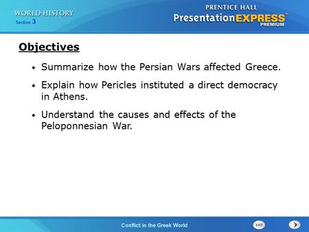 Objectives Summarize how the Persian Wars affected Greece.