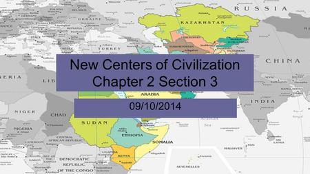 New Centers of Civilization Chapter 2 Section 3