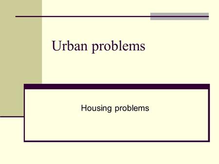Urban problems Housing problems. ABERDEEN HOLY CROSS VILLAGES.