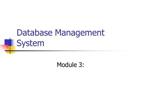 Database Management System Module 3:. Complex Constraints In this we specify complex integrity constraints included in SQL. It relates to integrity constraints.