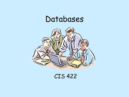 Databases CIS 422. Lifetime of Data Transient results to the evaluations of expression Variables involved in procedure activation Global variables Dynamically.