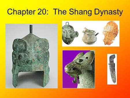 Chapter 20: The Shang Dynasty. A Dynasty is a line of rulers that come from the same family An aristocrat is a noble, or upper class person, whose wealth.