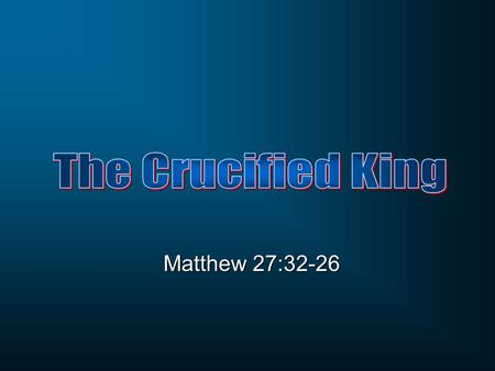Matthew 27:32-26. Matthew 27:32 As they were coming out, they found a man of Cyrene named Simon, whom they pressed into service to bear His cross.