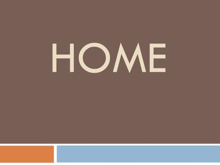 HOME. Home in the scriptures….  Jesus is in the home of Simon the Leper, reclining at the table. – Mark 14:3-9.