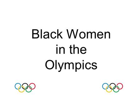 Black Women in the Olympics. Born Pierre de Coubetin- 1896 Modern Games.