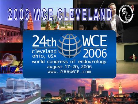 August 17-20, 2006 CLEVELAND, OHIO USA. ` INTERCONTINENTAL HOTEL & CONFERENCE CENTER.