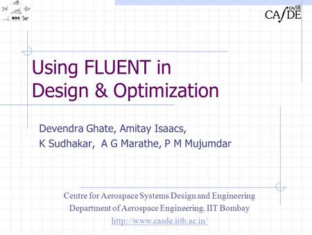 Using FLUENT in Design & Optimization