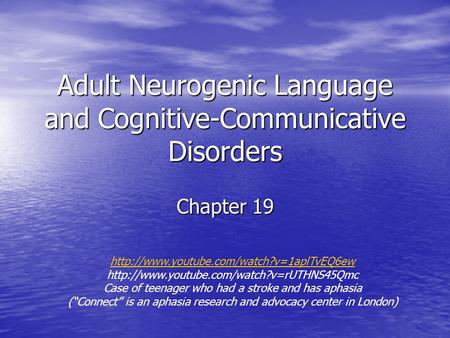 Adult Neurogenic Language and Cognitive-Communicative Disorders Chapter 19