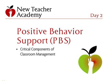 Bridging our Learning… How might the Principles of Learning facilitate the implementation of the Positive Behavior Support approach to classroom management?