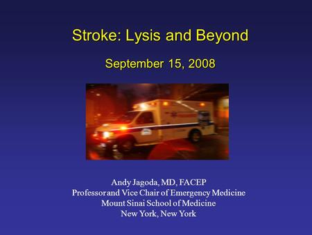Stroke: Lysis and Beyond September 15, 2008