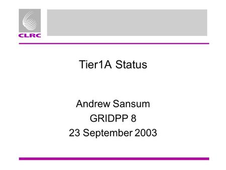 Tier1A Status Andrew Sansum GRIDPP 8 23 September 2003.