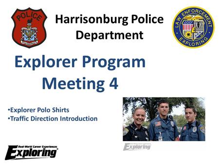 Harrisonburg Police Department Explorer Program Meeting 4 Explorer Polo Shirts Traffic Direction Introduction.