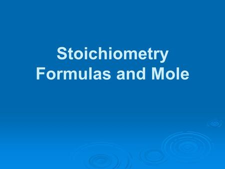 Stoichiometry Formulas and Mole