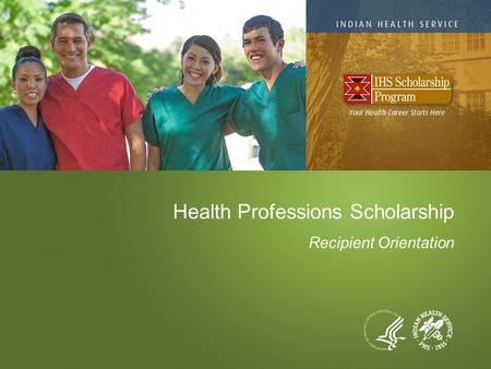 Health Professions Scholarship Recipient Orientation.