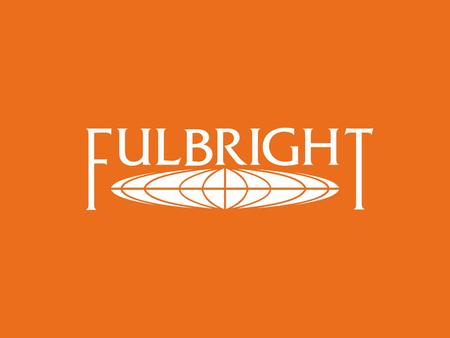 Fulbright Scholar Grants for U.S. Faculty and Professionals.