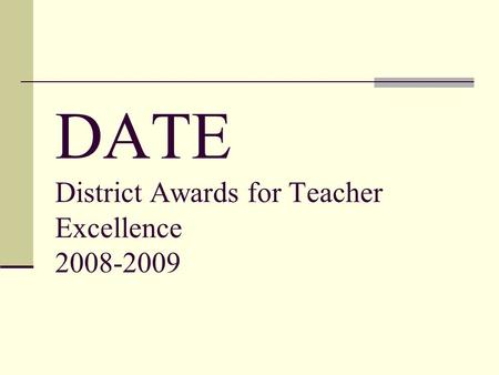 DATE District Awards for Teacher Excellence 2008-2009.