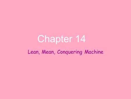 Lean, Mean, Conquering Machine Chapter 14. In this presentation you will learn:  the classes of soldier  the length of service for a soldier  the pay.