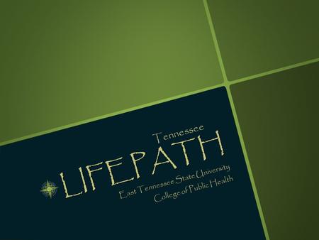LIFEPATH East Tennessee State University College of Public Health Tennessee.