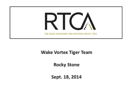 Wake Vortex Tiger Team Rocky Stone Sept. 18, 2014.