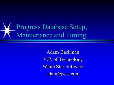 Progress Database Setup, Maintenance and Tuning