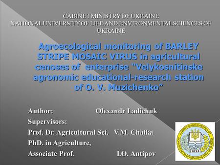 Agroecological monitoring of BARLEY STRIPE MOSAIC VIRUS in agricultural cenoses of enterprise “Velykosnitinske agronomic educational-research station of.