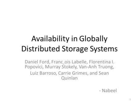 Availability in Globally Distributed Storage Systems