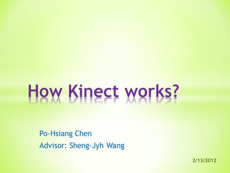 Po-Hsiang Chen Advisor: Sheng-Jyh Wang 2/13/2012.