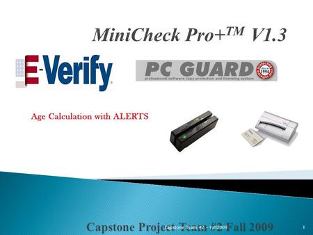 MiniCheck Pro+ TM V1.3 1Capstone Team #2 - Fall2009.