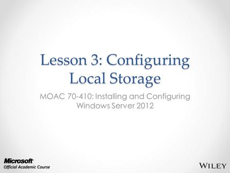 Lesson 3: Configuring Local Storage