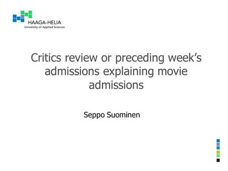 Critics review or preceding week’s admissions explaining movie admissions Seppo Suominen.