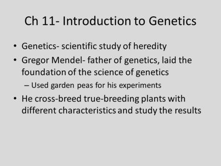 Ch 11- Introduction to Genetics