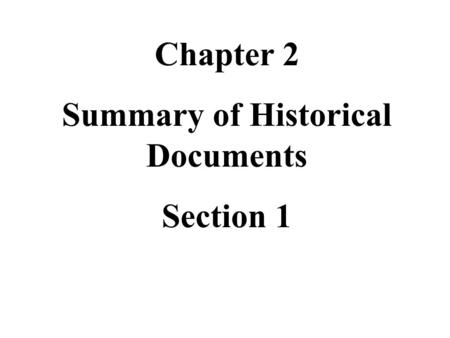Chapter 2 Summary of Historical Documents Section 1.