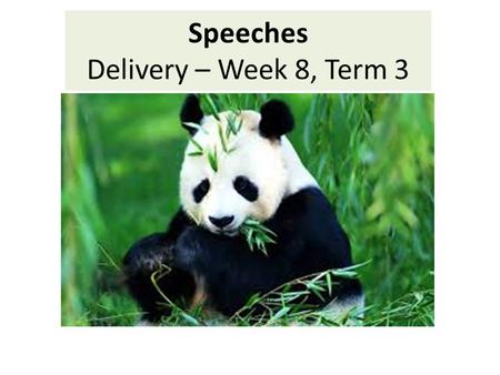 Speeches Delivery – Week 8, Term 3. Helen - Resources Show the PPT named: Writing to Persuade Document: Persuasive_Sentence_Starters Persuasive Writing.