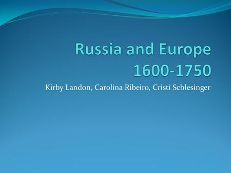 Kirby Landon, Carolina Ribeiro, Cristi Schlesinger.