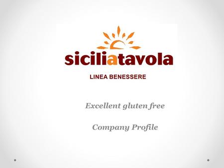 Excellent gluten free Company Profile. Index Company Added Value What we do Sales channel Contact us.
