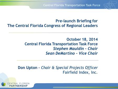 Board Unanimously Approves Regional Priorities Call to Expedite Transportation Over Others Rapid Formation of and Due Diligence by “Expert Committee”