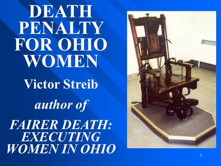 DEATH PENALTY FOR OHIO WOMEN FAIRER DEATH: EXECUTING WOMEN IN OHIO