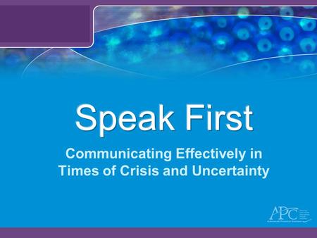 Communicating Effectively in Times of Crisis and Uncertainty.