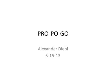 PRO-PO-GO Alexander Diehl 5-15-13. The Gene Ontology Cellular Component – Subcellular structures, locations, and macromolecular complexes including protein.