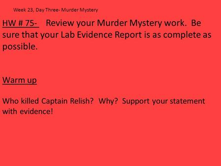 Week 23, Day Three- Murder Mystery