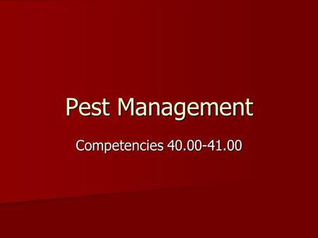Pest Management Competencies 40.00-41.00. Pesticide Safety.